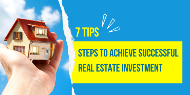 Steps to Achieve Successful Real Estate Investment