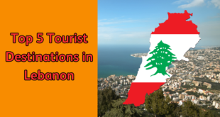 Top 5 Tourist Destinations in Lebanon