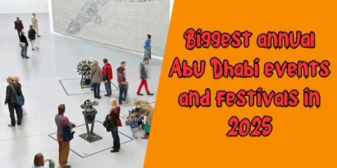 Top Festivals and Events in Abu Dhabi in 2025